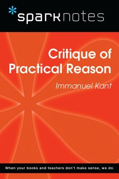Cover Critique of Practical Reason (SparkNotes Philosophy Guide) (eBook, ePUB)