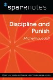 Discipline and Punish (SparkNotes Philosophy Guide) (eBook, ePUB) Discipline and Punish (SparkNotes Philosophy Guide) (eBook, ePUB)