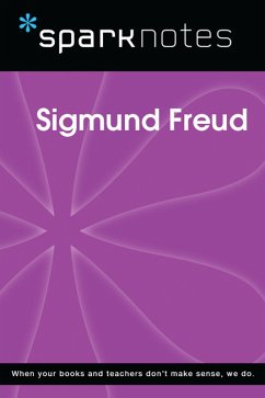 Sigmund Freud (SparkNotes Biography Guide) (eBook, ePUB) - Sparknotes Sigmund Freud (SparkNotes Biography Guide) (eBook, ePUB) - Sparknotes