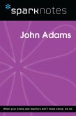 John Adams (SparkNotes Biography Guide) (eBook, ePUB) John Adams (SparkNotes Biography Guide) (eBook, ePUB)
