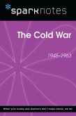 The Cold War (SparkNotes History Note) (eBook, ePUB) The Cold War (SparkNotes History Note) (eBook, ePUB)