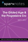 The Gilded Age & the Progressive Era (1877-1917) (SparkNotes History Note) (eBook, ePUB)