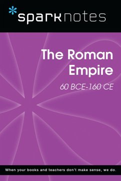 Cover The Roman Empire (60 BCE-160 CE) (SparkNotes History Note) (eBook, ePUB)