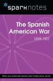 The Spanish American War (1898-1901) (SparkNotes History Guide) (eBook, ePUB)