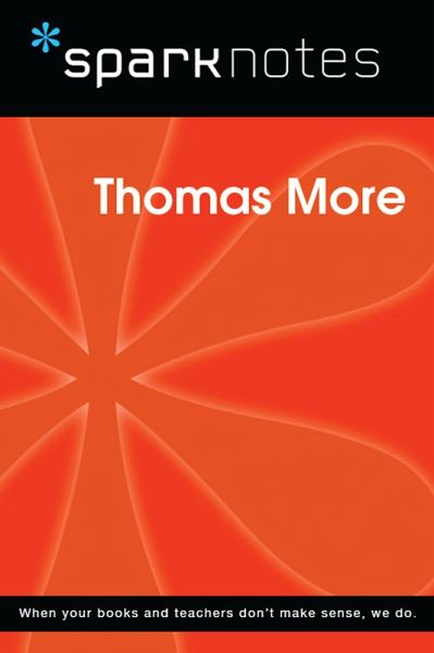 Thomas More (SparkNotes Philosophy Guide) (eBook, ePUB) Thomas More (SparkNotes Philosophy Guide) (eBook, ePUB)