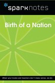 Birth of a Nation (SparkNotes Film Guide) (eBook, ePUB) Birth of a Nation (SparkNotes Film Guide) (eBook, ePUB)