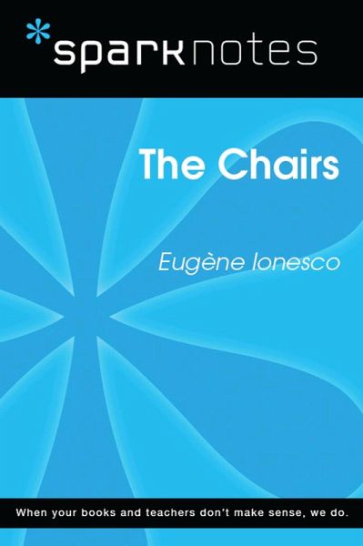 The Chairs (SparkNotes Literature Guide) (eBook, ePUB) The Chairs (SparkNotes Literature Guide) (eBook, ePUB)