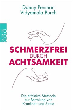 Schmerzfrei durch Achtsamkeit - Penman, Danny;Burch, Vidyamala