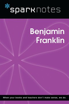 Cover Benjamin Franklin (SparkNotes Biography Guide) (eBook, ePUB)
