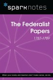 The Federalist Papers (1787-1789) (SparkNotes History Note) (eBook, ePUB)