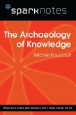 The Archaeology of Knowledge (SparkNotes Philosophy Guide) (eBook, ePUB)
