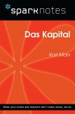 Das Kapital (SparkNotes Philosophy Guide) (eBook, ePUB) Das Kapital (SparkNotes Philosophy Guide) (eBook, ePUB)
