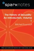 The History of Sexuality: An Introduction, Volume 1 (SparkNotes Philosophy Guide) (eBook, ePUB)