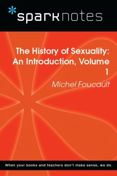 Cover The History of Sexuality: An Introduction, Volume 1 (SparkNotes Philosophy Guide) (eBook, ePUB)
