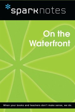 On the Waterfront (SparkNotes Film Guide) (eBook, ePUB) - Sparknotes On the Waterfront (SparkNotes Film Guide) (eBook, ePUB) - Sparknotes