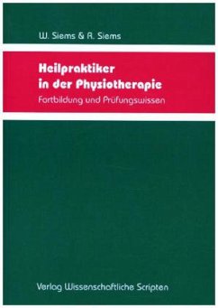 Heilpraktiker in der Physiotherapie - Siems, Werner;Siems, Renate