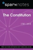 The Constitution (1781-1815) (SparkNotes History Note) (eBook, ePUB)