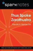Thus Spoke Zarathustra (SparkNotes Philosophy Guide) (eBook, ePUB)