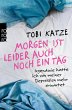 Morgen ist leider auch noch ein Tag - Bild 1