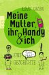 Meine Mutter, ihr Handy & ich - Bild 1