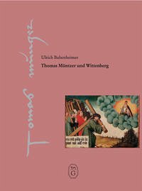 Thomas Müntzer und Wittenberg