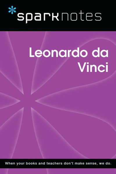 Leonardo da Vinci (SparkNotes Biography Guide) (eBook, ePUB) Leonardo da Vinci (SparkNotes Biography Guide) (eBook, ePUB)