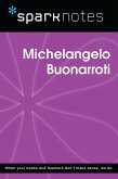 Michelangelo Buonarroti (SparkNotes Biography Guide) (eBook, ePUB)