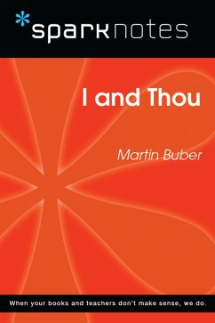 Cover I and Thou (SparkNotes Philosophy Guide) (eBook, ePUB)