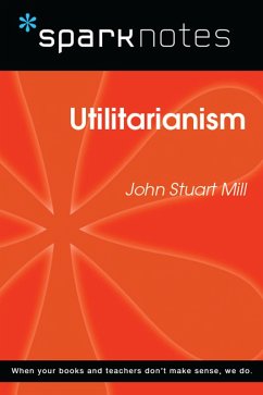 Cover Utilitarianism (SparkNotes Philosophy Guide) (eBook, ePUB)