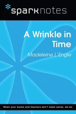 A Wrinkle in Time (SparkNotes Literature Guide) (eBook, ePUB) - Sparknotes A Wrinkle in Time (SparkNotes Literature Guide) (eBook, ePUB) - Sparknotes