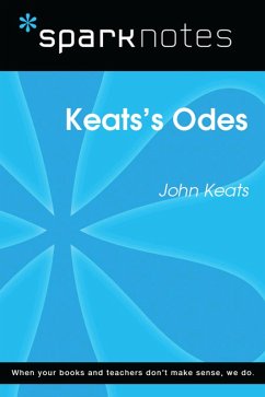 Keats's Odes (SparkNotes Literature Guide) (eBook, ePUB) - Sparknotes Keats's Odes (SparkNotes Literature Guide) (eBook, ePUB) - Sparknotes