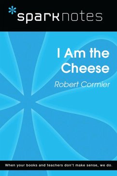 Cover I Am the Cheese (SparkNotes Literature Guide) (eBook, ePUB)