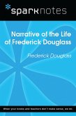 Narrative of the Life of Frederick Douglass (SparkNotes Literature Guide) (eBook, ePUB)
