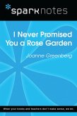 I Never Promised You a Rose Garden (SparkNotes Literature Guide) (eBook, ePUB)