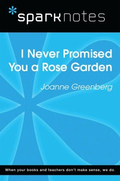 Cover I Never Promised You a Rose Garden (SparkNotes Literature Guide) (eBook, ePUB)