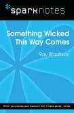 Something Wicked This Way Comes (SparkNotes Literature Guide) (eBook, ePUB)