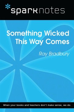Something Wicked This Way Comes (SparkNotes Literature Guide) (eBook, ePUB) - Sparknotes Something Wicked This Way Comes (SparkNotes Literature Guide) (eBook, ePUB) - Sparknotes