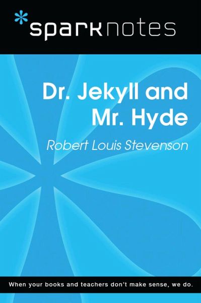 Dr. Jekyll and Mr. Hyde (SparkNotes Literature Guide) (eBook, ePUB) Dr. Jekyll and Mr. Hyde (SparkNotes Literature Guide) (eBook, ePUB)