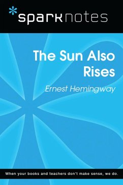 The Sun Also Rises (SparkNotes Literature Guide) (eBook, ePUB) - Sparknotes