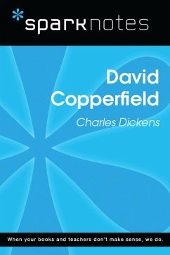 David Copperfield (SparkNotes Literature Guide) (eBook, ePUB) - Sparknotes David Copperfield (SparkNotes Literature Guide) (eBook, ePUB) - Sparknotes