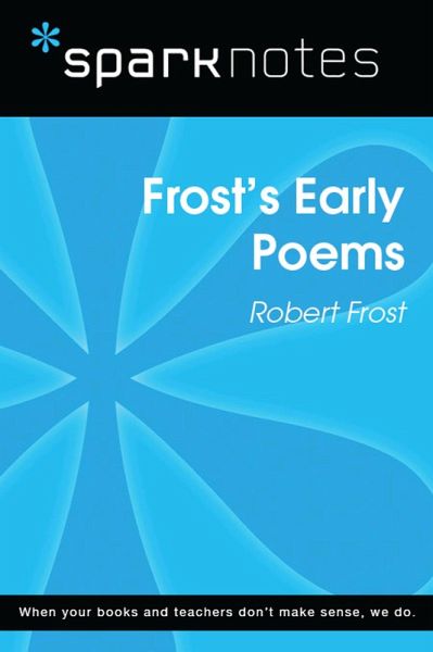 Frost's Early Poems (SparkNotes Literature Guide) (eBook, ePUB)
