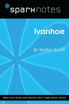 Ivanhoe (SparkNotes Literature Guide) (eBook, ePUB) - Sparknotes