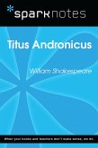 Titus Andronicus (SparkNotes Literature Guide) (eBook, ePUB)