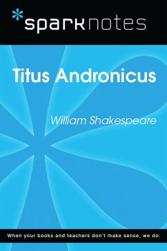 Titus Andronicus (SparkNotes Literature Guide) (eBook, ePUB) - Sparknotes