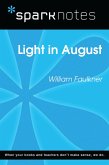 Light in August (SparkNotes Literature Guide) (eBook, ePUB) Light in August (SparkNotes Literature Guide) (eBook, ePUB)