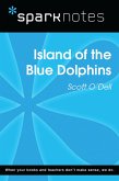 Island of the Blue Dolphins (SparkNotes Literature Guide) (eBook, ePUB) Island of the Blue Dolphins (SparkNotes Literature Guide) (eBook, ePUB)