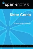 Sister Carrie (SparkNotes Literature Guide) (eBook, ePUB)