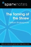 The Taming of the Shrew (SparkNotes Literature Guide) (eBook, ePUB) The Taming of the Shrew (SparkNotes Literature Guide) (eBook, ePUB)