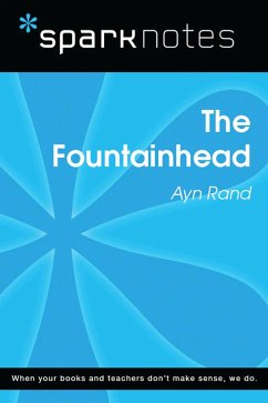 The Fountainhead (SparkNotes Literature Guide) (eBook, ePUB) - Sparknotes The Fountainhead (SparkNotes Literature Guide) (eBook, ePUB) - Sparknotes