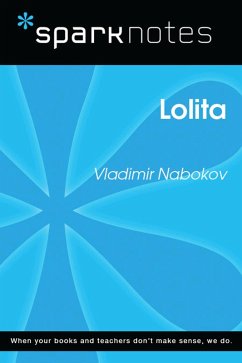 Lolita (SparkNotes Literature Guide) (eBook, ePUB) - Sparknotes Lolita (SparkNotes Literature Guide) (eBook, ePUB) - Sparknotes